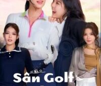 Sân Golf Tình Yêu – Tập 6